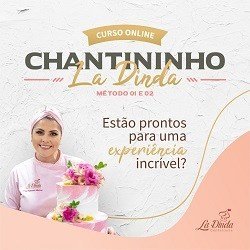 Chantininho La Dinda Curso diário - DIcas