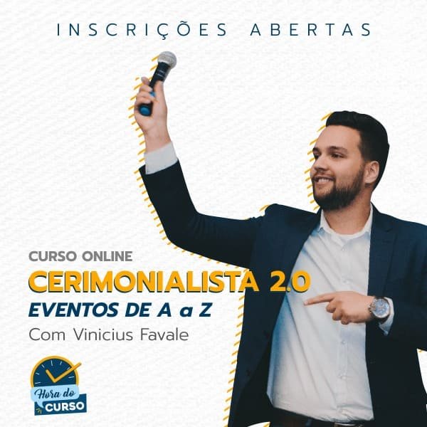 CERIMONIALISTA 2.0 - Eventos de A a Z Vinícius Favale Curso diário - DIcas