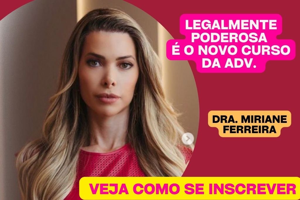 Curso-Legalmente-Poderosa-dra-Miriane-ferreira-2