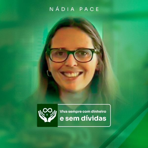 📘 Como usar o Curso Viva Sempre com Dinheiro de Nádia Pace para organizar suas finanças e evitar o ciclo das dívidas